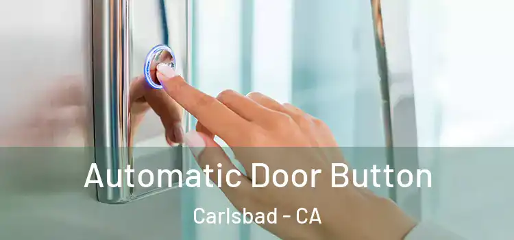  Automatic Door Button Carlsbad - CA