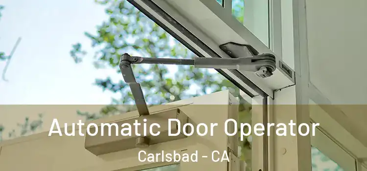  Automatic Door Operator Carlsbad - CA