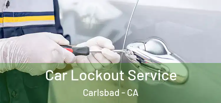  Car Lockout Service Carlsbad - CA