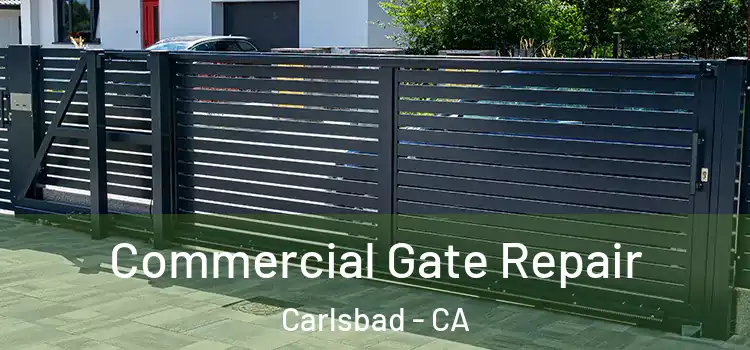  Commercial Gate Repair Carlsbad - CA