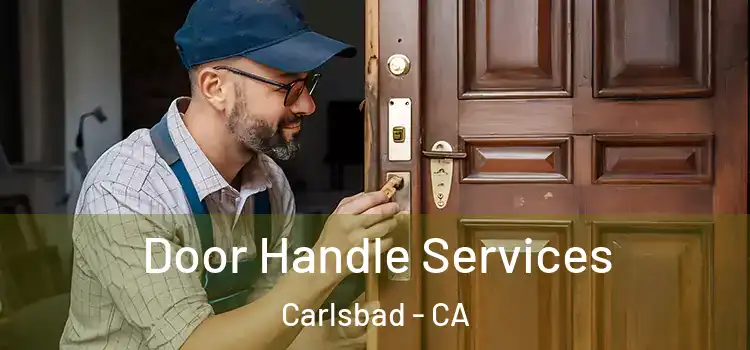 Door Handle Services Carlsbad - CA