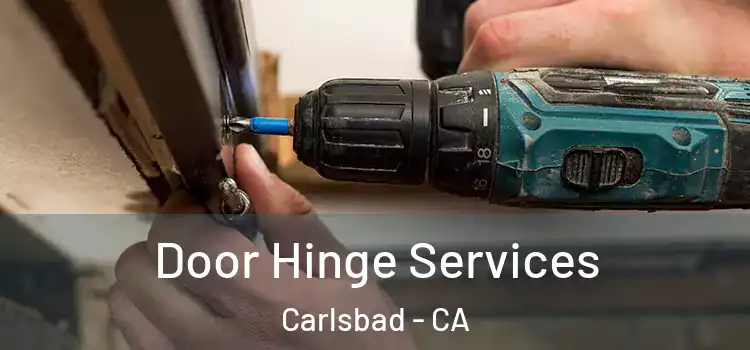  Door Hinge Services Carlsbad - CA