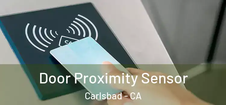 Door Proximity Sensor Carlsbad - CA