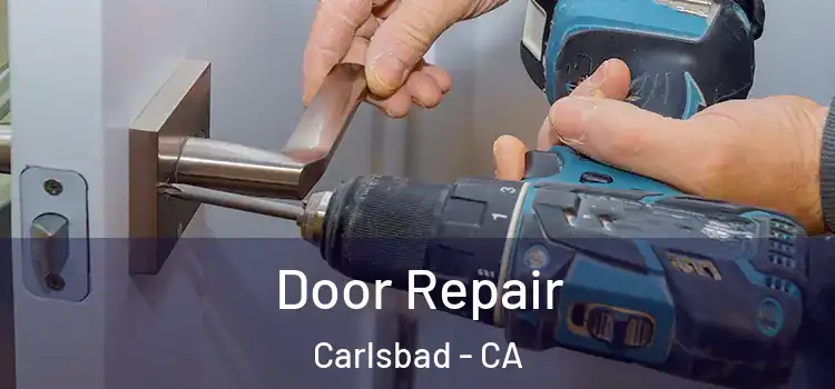  Door Repair Carlsbad - CA
