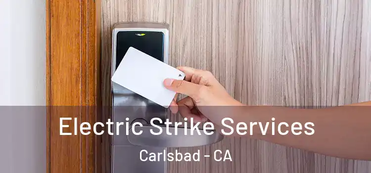  Electric Strike Services Carlsbad - CA