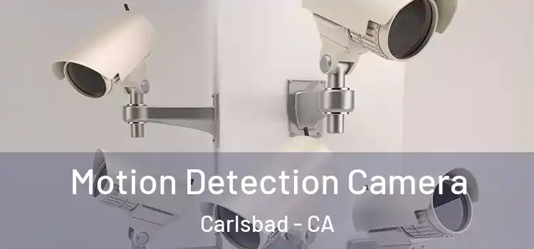  Motion Detection Camera Carlsbad - CA