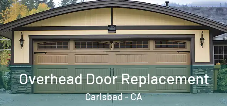  Overhead Door Replacement Carlsbad - CA