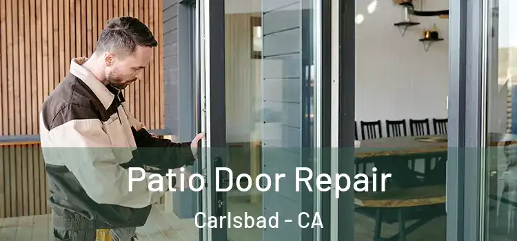  Patio Door Repair Carlsbad - CA