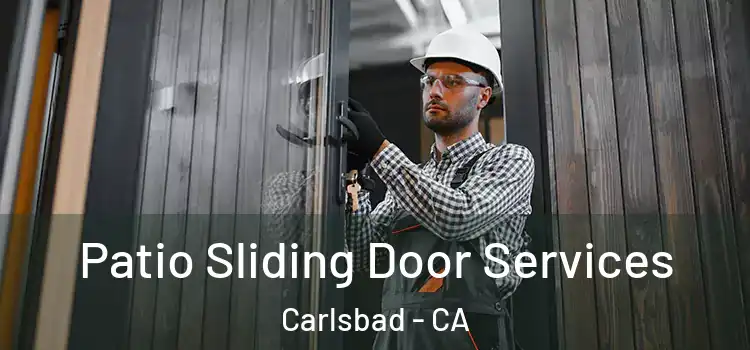  Patio Sliding Door Services Carlsbad - CA