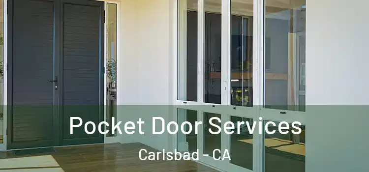  Pocket Door Services Carlsbad - CA