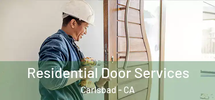  Residential Door Services Carlsbad - CA