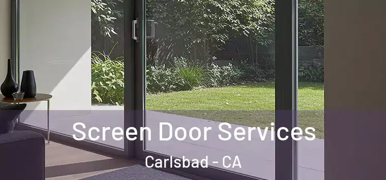 Screen Door Services Carlsbad - CA