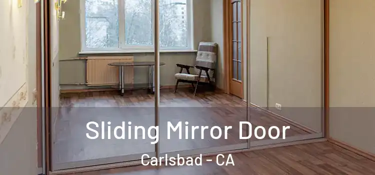  Sliding Mirror Door Carlsbad - CA